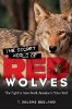 The Secret World of Red Wolves: The Fight to Save North America's Other Wolf by T. DeLene Beeland.