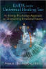 EMDR and the Universal Healing Tao: An Energy Psychology Approach to Overcoming Emotional Trauma by Mantak Chia and Doug Hilton