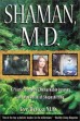 Shaman M.D., by Eve Bruce, M.D. 