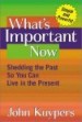 What's Important Now by John Kuypers.