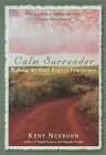 Calm Surrender, Walking the Hard Road of Forgiveness by Kent Nerburn. 