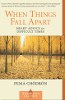  When Things Fall Apart: Heart Advice for Difficult Times by Pema Chödrön. 