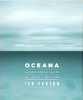 Oceana: Our Endangered Oceans and What We Can Do to Save Them by Ted Danson with Michael D'Orso.