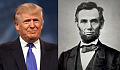 What Would Abraham Lincoln Say To A Donald Trump?