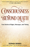 cover of the book: Consciousness Beyond Death by Sophia Demas.