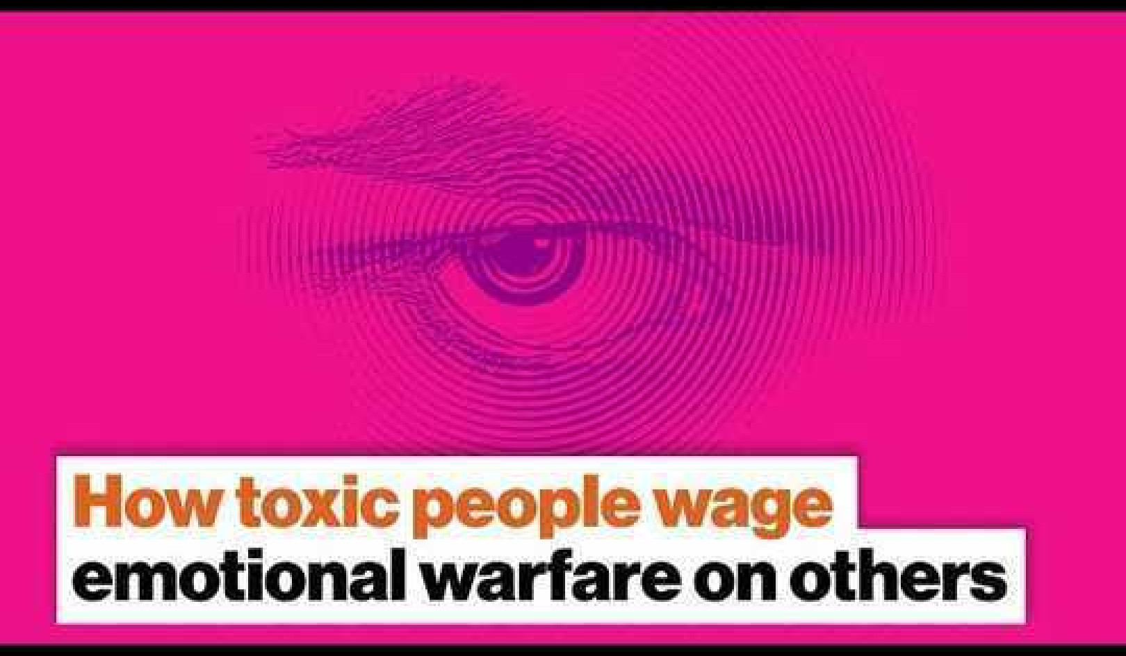 How Toxic People Wage Emotional Warfare On Others